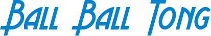 Ball Ball Tong