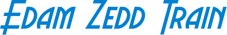 Edam Zedd Train