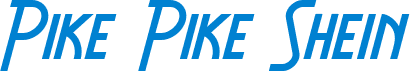 Pike Pike Shein